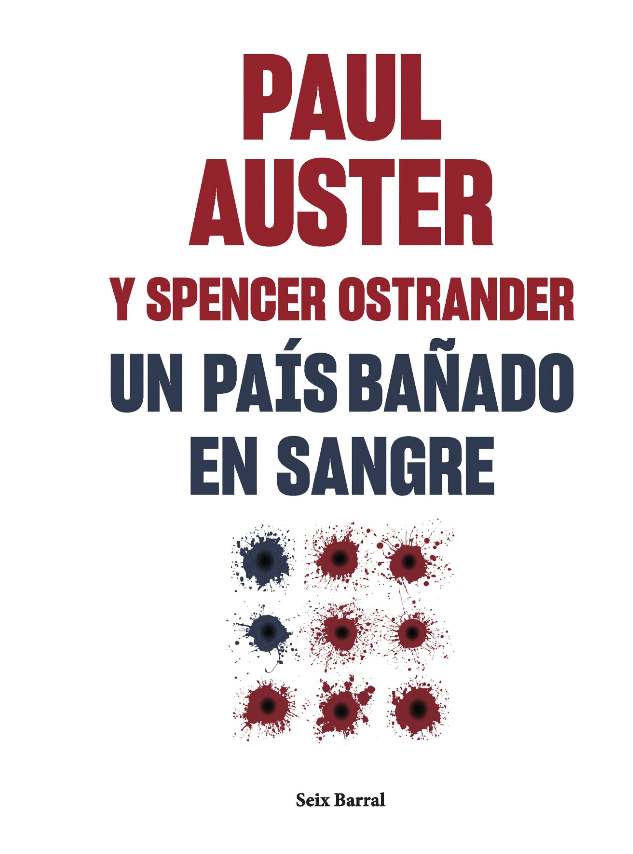 Un Pais Banado en Sangre,  Paul Auster & Spencer Ostrander, Seix Barral, 2023