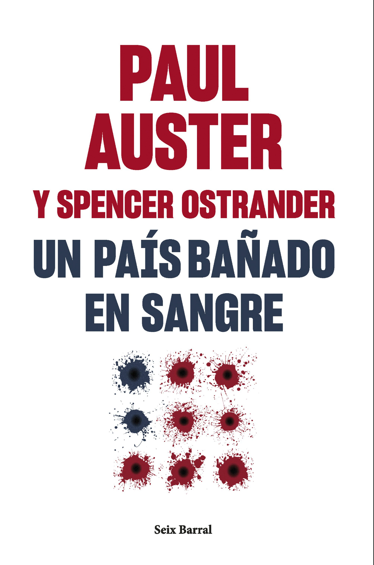 Un Pais Banado en Sangre,  Paul Auster & Spencer Ostrander, Seix Barral, 2023